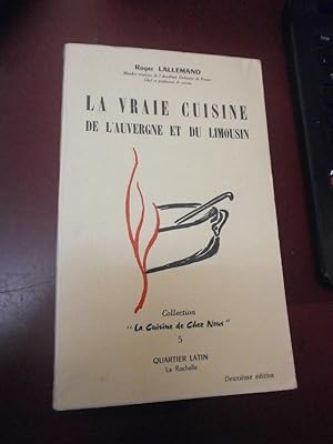 La vraie cuisine de l'Auvergne & du Limousin