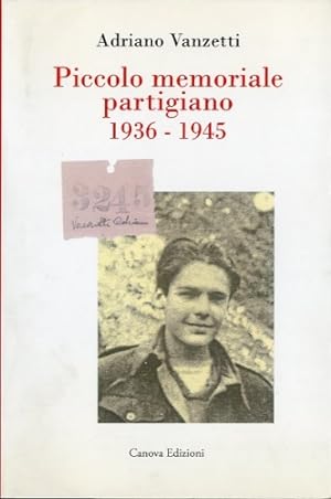 Imagen del vendedor de Piccolo memoriale partigiano 1936-1945. a la venta por LIBET - Libreria del Riacquisto