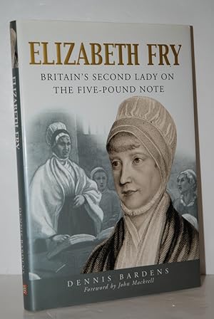 Seller image for Elizabeth Fry Britain's Second Lady on the Five-Pound Note for sale by Nugget Box  (PBFA)