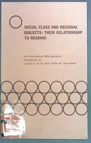 Imagen del vendedor de Social Class and Regional Dialects: Their Relationship to Reading. An Annotated Bibliography. a la venta por books4less (Versandantiquariat Petra Gros GmbH & Co. KG)