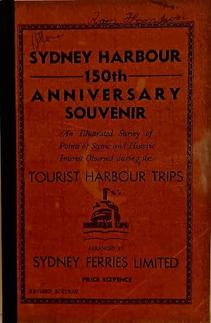 Sydney Harbour 150th Anniversary Souvenir: An illustrated Survey of Points of Scenic and Historic...