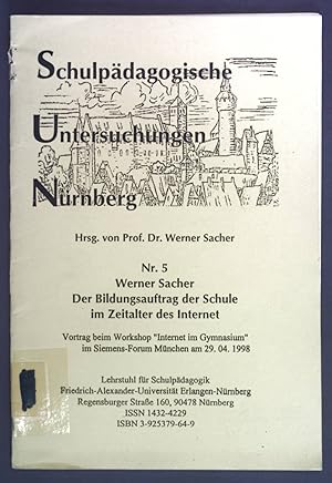 Immagine del venditore per Der Bildungsauftrag der Schule im Zeitalter des Internet. Schulpdagogische Untersuchungen Nrnberg. Nr. 5. venduto da books4less (Versandantiquariat Petra Gros GmbH & Co. KG)