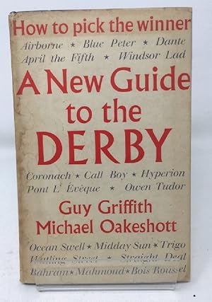 A NEW GUIDE TO THE DERBY: HOW TO PICK THE WINNER.