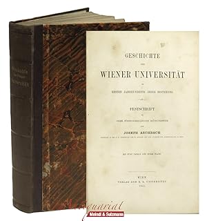 Bild des Verkufers fr Geschichte der Wiener Universitt im ersten Jahrhunderte ihres Bestehens. Festschrift zu ihrer fnfhundertjhrigen Grndungsfeier. zum Verkauf von Antiquariat MEINDL & SULZMANN OG