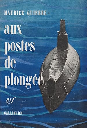 Imagen del vendedor de AUX POSTES DE PLONGEE a la venta por Librairie l'Aspidistra