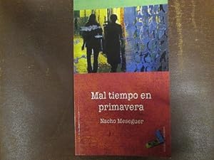 Imagen del vendedor de MAL TIEMPO EN PRIMAVERA a la venta por LIBRERIA AZACAN