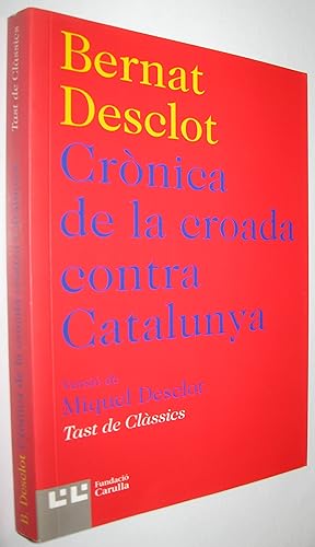 Imagen del vendedor de CRONICA DE LA CROADA CONTRA CATALUNYA - EN CATALAN a la venta por UNIO11 IMPORT S.L.