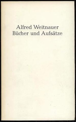 Image du vendeur pour Alfred Weitnauer. Bcher und Aufstze. mis en vente par Antiquariat Dennis R. Plummer