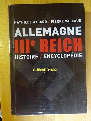 Bild des Verkufers fr Allemagne IIIe Reich Histoire/Encyclopdie zum Verkauf von Librairie Michel Giraud