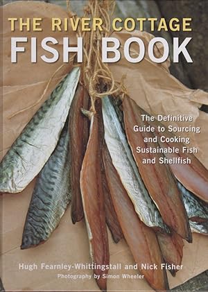 Seller image for THE RIVER COTTAGE FISH BOOK. By Hugh-Fearnley Whittingstall and Nick Fisher. for sale by Coch-y-Bonddu Books Ltd