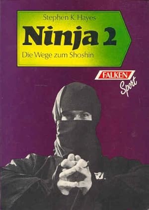 Ninja; Teil: 2., Die Wege zum Shoshin. Budo-Bibliothek.