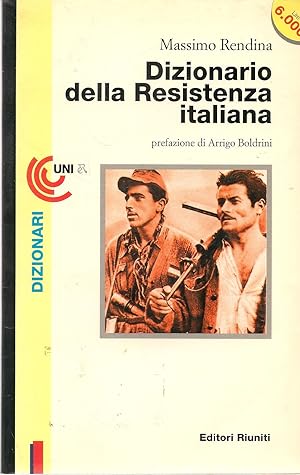 Immagine del venditore per DIZIONARIO DELLA RESISTENZA ITALIANA- MASSIMO RENDINA venduto da Libreria Peterpan