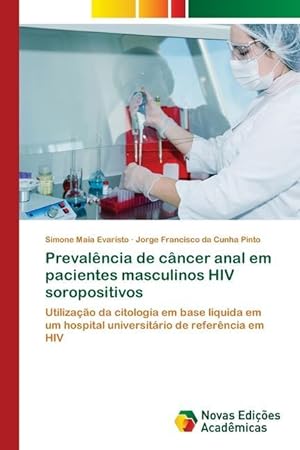 Bild des Verkufers fr Prevalncia de cncer anal em pacientes masculinos HIV soropositivos zum Verkauf von moluna