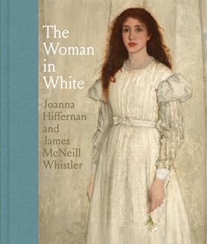Imagen del vendedor de Woman in White : Joanna Hiffernan and James Mcneill Whistler a la venta por GreatBookPrices