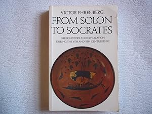 Seller image for From Solon to Socrates: Greek History and Civilization During the 6th and 5th Centuries BC for sale by Carmarthenshire Rare Books
