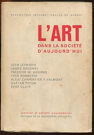 Immagine del venditore per L'art dans la socit d'aujourd'hui - Rencontres internationales de Genve venduto da LibrairieLaLettre2