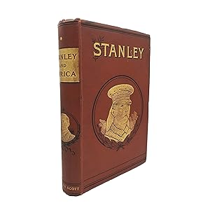 Stanley and Africa. By the Author of The Life of General Gordon