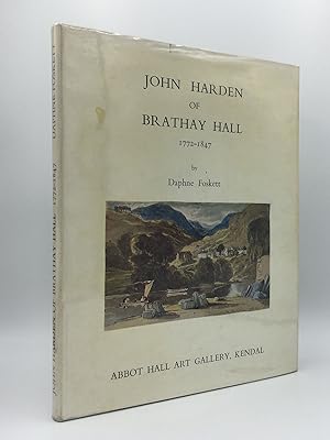 Seller image for JOHN HARDEN OF BRATHAY HALL 1772 - 1847 for sale by Rothwell & Dunworth (ABA, ILAB)
