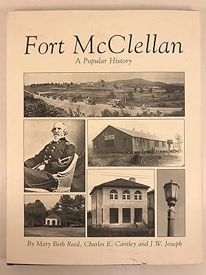 Seller image for Fort McClellan a Popular History Report Prepared for U S Army Corps of Engineers, Mobile District Contract No. DACA01-93-D-0033 for sale by Old New York Book Shop, ABAA