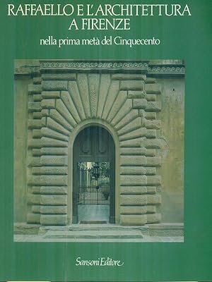 Seller image for Raffaello e l'architettura a Firenze for sale by Miliardi di Parole