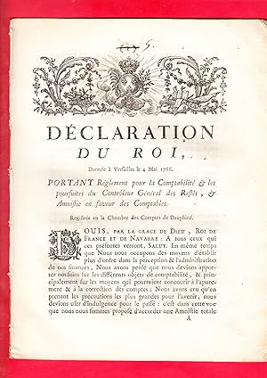 Image du vendeur pour DCLARATION DU ROI, Donne  Versailles le 4 Mai 1766. PORTANT Rglement pour la Comptabilit & les poursuites du Contrleur Gnral des Restes, & Amnistie en faveur des Comptables. mis en vente par Pierre Raymond