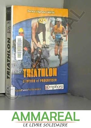 Bild des Verkufers fr Triathlon s'initier et progresser nouvelle dition zum Verkauf von Ammareal