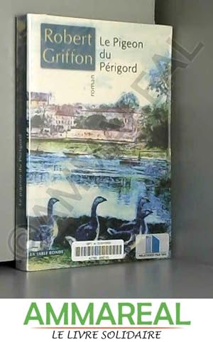 Bild des Verkufers fr Le Pigeon du Prigord zum Verkauf von Ammareal