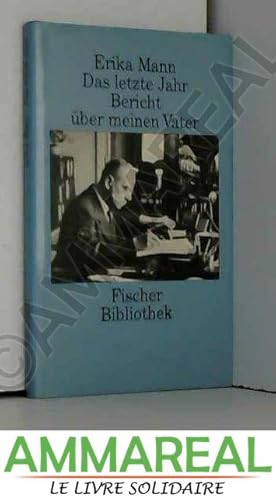 Bild des Verkufers fr Das letzte Jahr: Bericht ber meinen Vater (Fischer Bibliothek) zum Verkauf von Ammareal