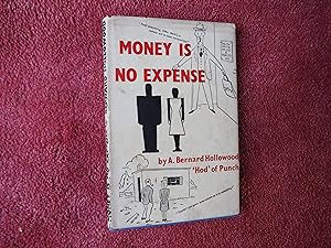 Seller image for MONEY IS NO EXPENSE for sale by Ron Weld Books