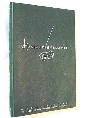 Seller image for Hasseldieksdamm. [Mitteilungen der Gesellschaft fr Kieler Stadtgeschichte; Nr.42]. for sale by Antiquariat Atlas, Einzelunternehmen