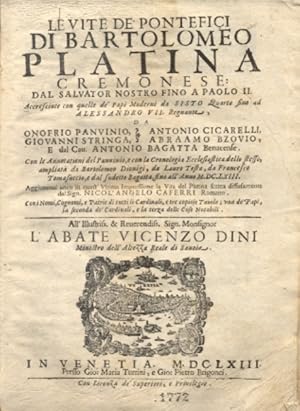 Immagine del venditore per Le Vite dei Sommi Pontefici, dal Salvator Nostro sino a Paolo II. Accresciute con quelle de Papi Moderni da Sisto Quarto fino ad Alessandro VII , regnante. Con le annotazioni del Panuinio e con la Cronologia Ecclesiastica dell'istesso, ampliata da Bartolomeo Dionigi, da Lauro Testa, da Francesco Tomasuccio, e dal sudetto Bagatta, fino all'anno 1663. Aggiuntovi anco in questa ultima impressione la vita del Platina scritta diffusamente dal Sign. Nicolangelo Caferri. Con i nomi, cognomi e patrie di tutti li cardinali, e tre copiose tavole; una de' Papi, la seconda de' Cardinali, e la terza delle Cose Notabili. venduto da Libreria M. T. Cicerone