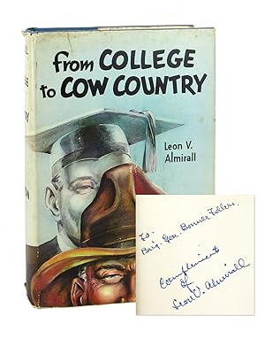 Image du vendeur pour From College to Cow Country [Signed to Bonner Fellers] mis en vente par Capitol Hill Books, ABAA