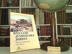 Das Land jenseits des Jordan. Biblische Archäologie in Jordanien.