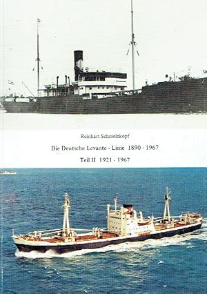 Bild des Verkufers fr Die Deutsche Levante-Linie 1890 - 1967. Teil II. 1921 - 1967. zum Verkauf von Antiquariat Bernhardt
