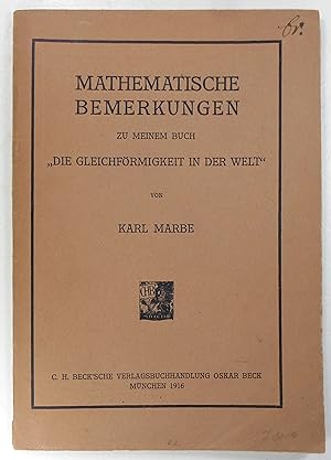 Imagen del vendedor de Mathematische Bemerkungen zu meinem Buch "Die Gleichfrmigkeit in der Welt". a la venta por Brbel Hoffmann