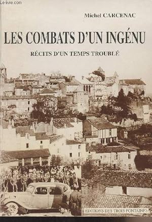 Bild des Verkufers fr Les combats d'un ingnu - Rcits d'un temps troubl zum Verkauf von Le-Livre