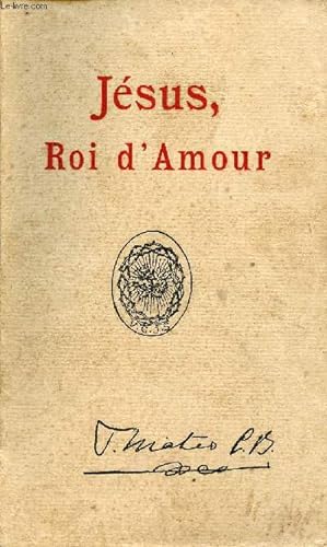 Seller image for Jsus, Roi d'Amour - Recueil des Prdications. for sale by Le-Livre