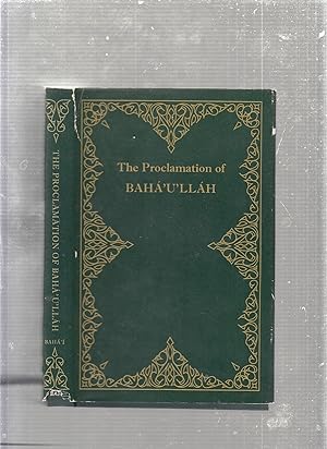 Bild des Verkufers fr The Proclamaiton of Baha'U'llah to the kings and leaders of the world zum Verkauf von Old Book Shop of Bordentown (ABAA, ILAB)