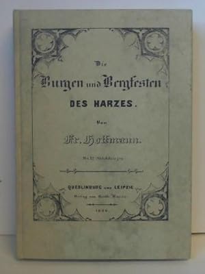 Die Burgen und Bergfesten des Harzes und der nächsten Umgebung