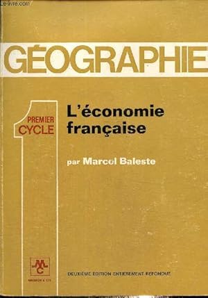 Bild des Verkufers fr Gographie, l'conomie franaise premier cycle zum Verkauf von Le-Livre