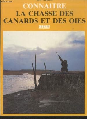 Seller image for Connatre la chasse des canards et des oies for sale by Le-Livre