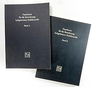 Handbuch für die Berechnung kaltgeformter Stahlbauteile. Band A - Teil I. Vorschriften / Teil II....