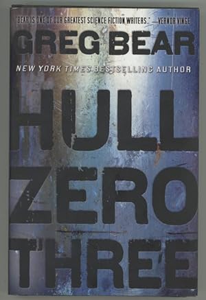 Seller image for Hull Zero Three by Greg Bear (First Edition) for sale by Heartwood Books and Art