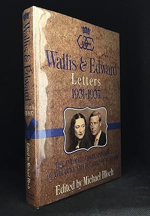 Imagen del vendedor de Wallis & Edward; Letters 1931-1937; The Intimate Correspondence of the Duke and Duchess of Windsor a la venta por Burton Lysecki Books, ABAC/ILAB