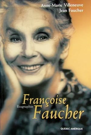 Bild des Verkufers fr Francoise Faucher: Biographie (French Edition) zum Verkauf von Livres Norrois