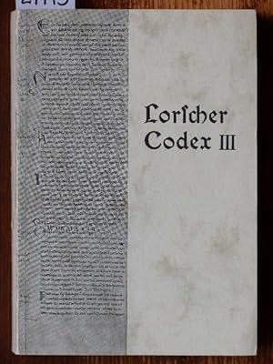 Lorscher Codex (dt.). Urkundenbuch der ehemaligen Fürstabtei Lorsch. Nach dem lateinischen Text d...