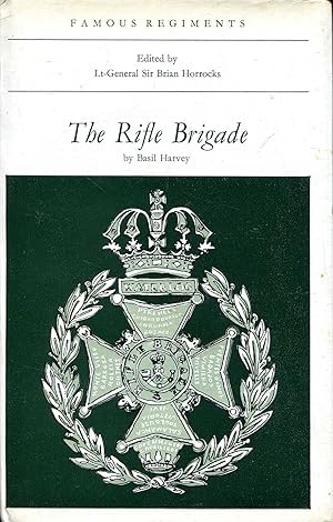 Seller image for Famous Regiments : The Rifle Brigade (Prince Consort's Own) for sale by Pendleburys - the bookshop in the hills
