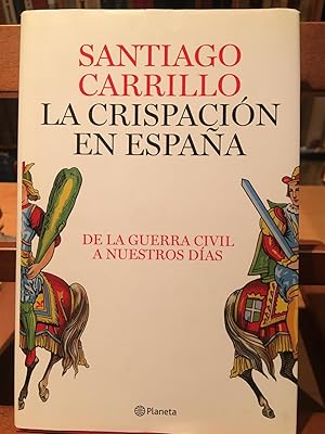 LA CRISPACION EN ESPAÑA DE LA GUERRA CIVIL A NUESTROS DIAS