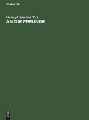 Imagen del vendedor de An die Freunde (German Edition) [Hardcover ] a la venta por booksXpress