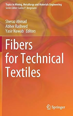 Image du vendeur pour Fibers for Technical Textiles (Topics in Mining, Metallurgy and Materials Engineering) [Hardcover ] mis en vente par booksXpress